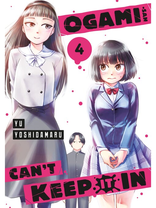 Title details for Ogami-san Can't Keep It In, Volume 4 by Yu Yoshidamaru - Available